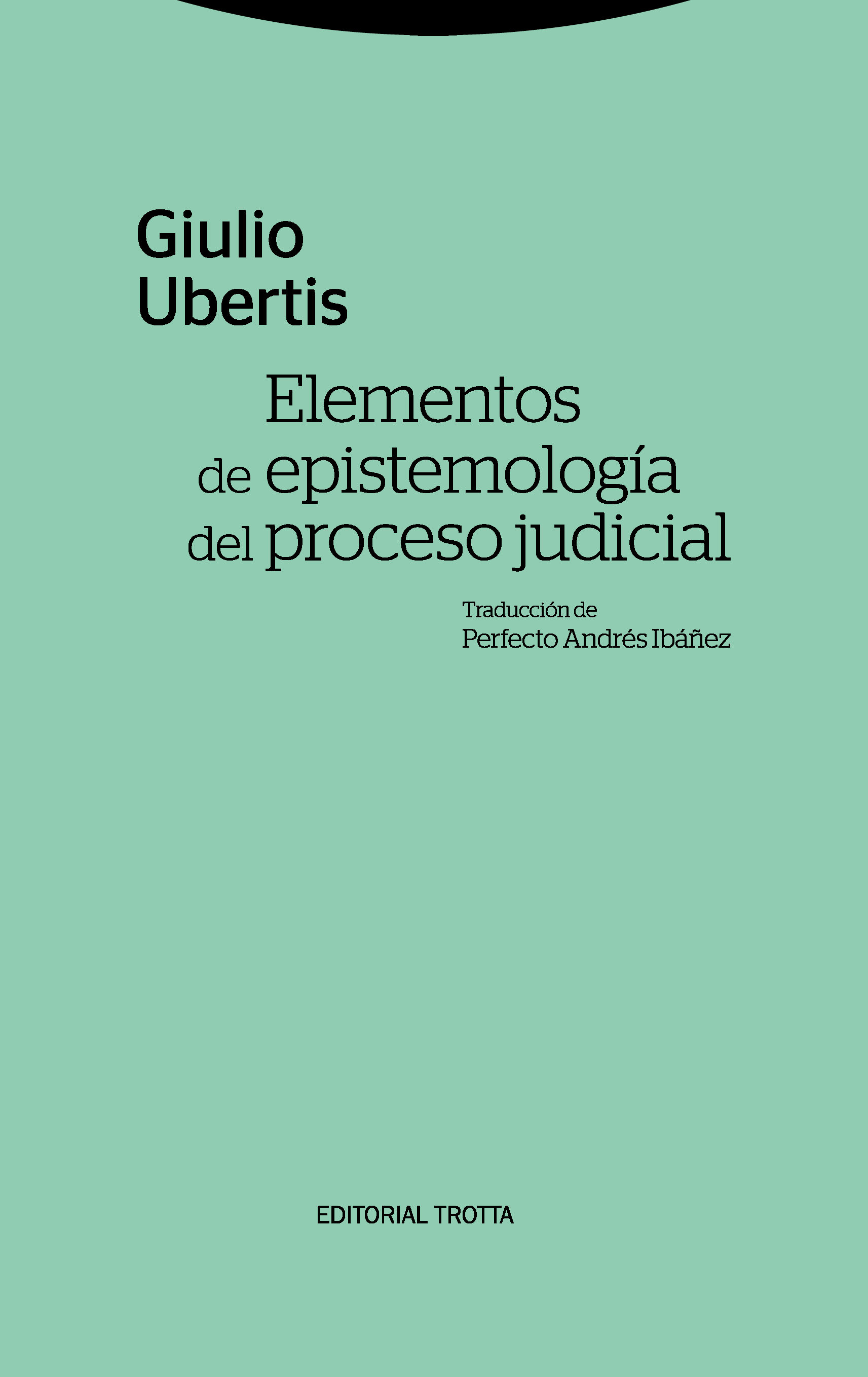 ELEMENTOS DE EPISTEMOLOGÍA DEL PROCESO JUDICIAL