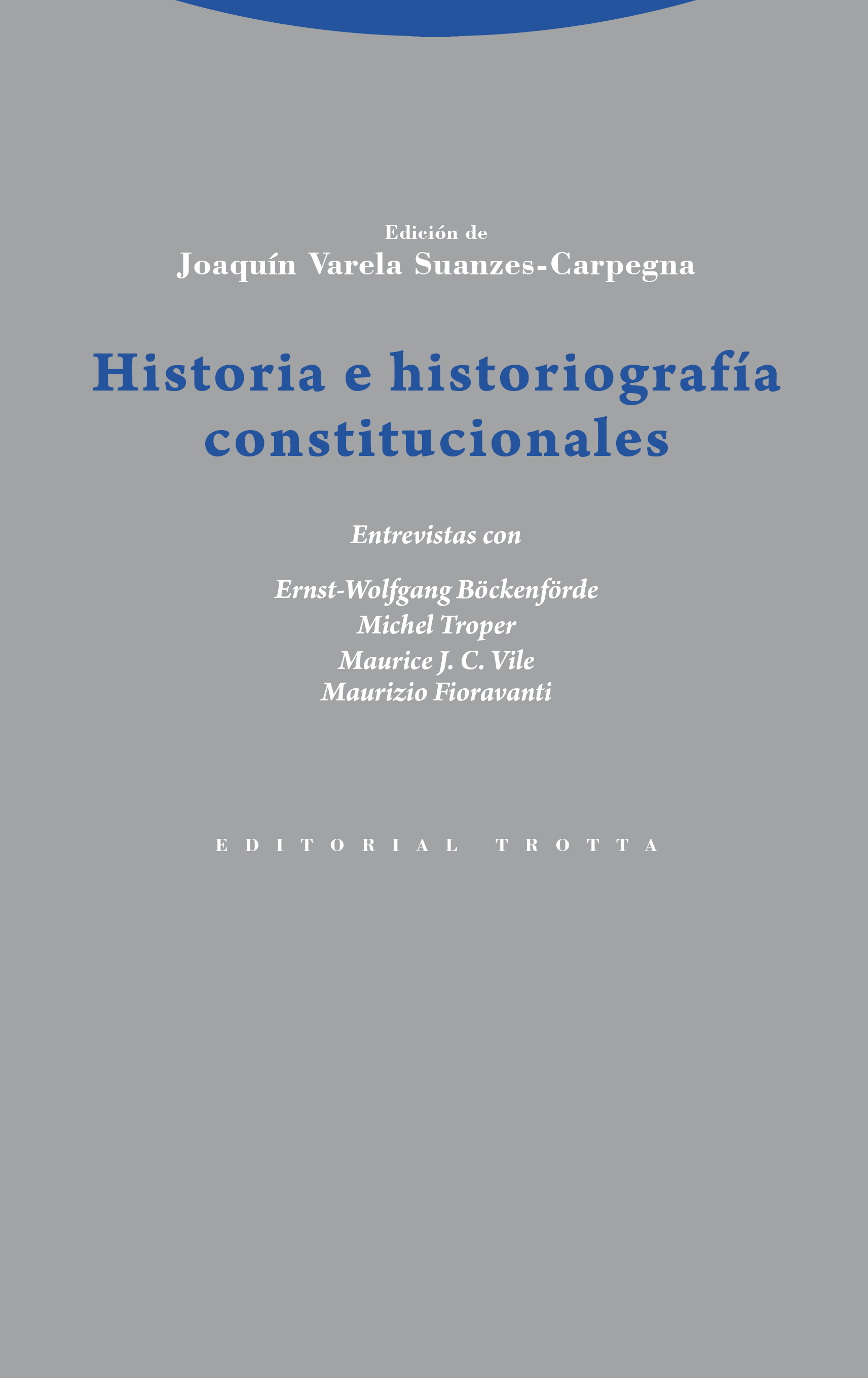 HISTORIA E HISTORIOGRAFÍA CONSTITUCIONALES