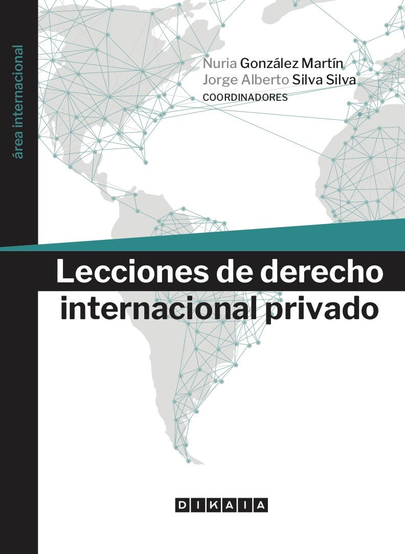 LECCIONES DE DERECHO INTERNACIONAL PRIVADO - Nuria González Martín, Jorge Alberto Silva Silva