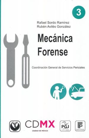 MECÁNICA FORENSE (3) - Rafael Sordo Ramírez, Rubén Avilés González