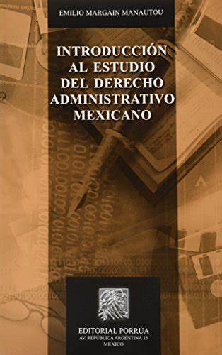 Introducción al Estudio del Derecho Administrativo Mexicano