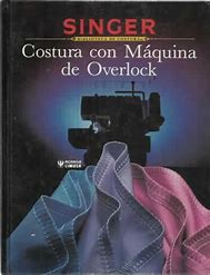 SINGER. COSTURA CON MAQUINA DE OVERLOCK