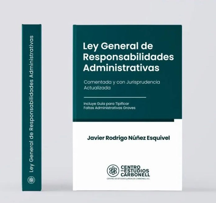LEY GENERAL DE RESPONSABILIDADES ADMINISTRATIVAS - Javier Rodrigo Núñez Esquivel