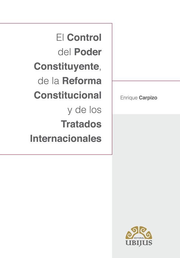 EL CONTROL DEL PODER CONSTITUYENTE, DE LA REFORMA CONSTITUCIONAL Y DE LOS TRATADOS INTERNACIONALES