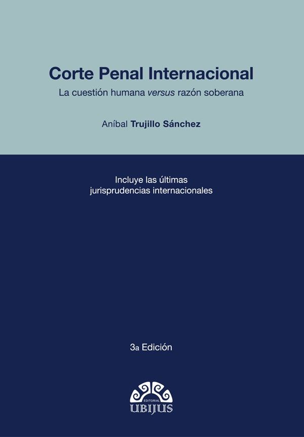 CORTE PENAL INTERNACIONAL. TERCERA EDICIÓN