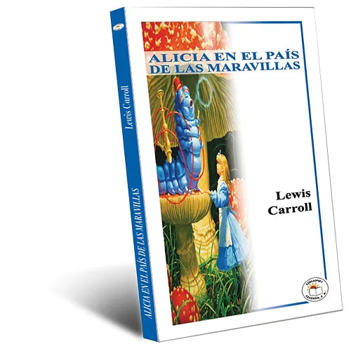 Alicia en el país de las maravillas - Lewis Carroll