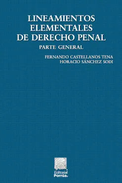 LINEAMIENTOS ELEMENTALES DE DERECHO PENAL. PARTE GENERAL – GRUPO ...