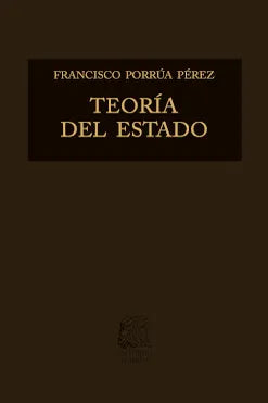 TEORÍA DEL ESTADO - Francisco Porrúa Pérez