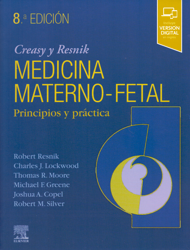 Creasy & Resnik. Medicina maternofetal: Principios y práctica Resnik. Robert