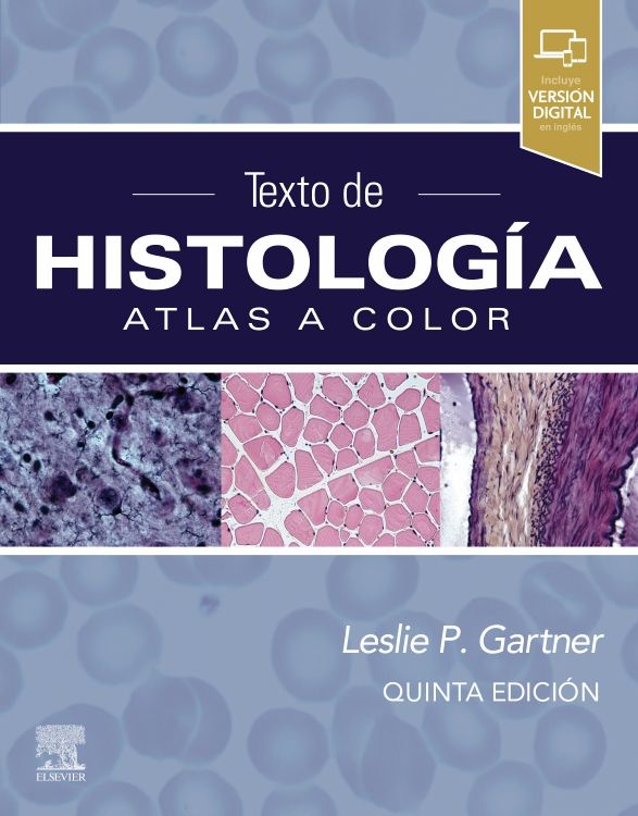 TEXTO DE HISTIOLOGIA . Atlas a color // Gartner P. Leslie