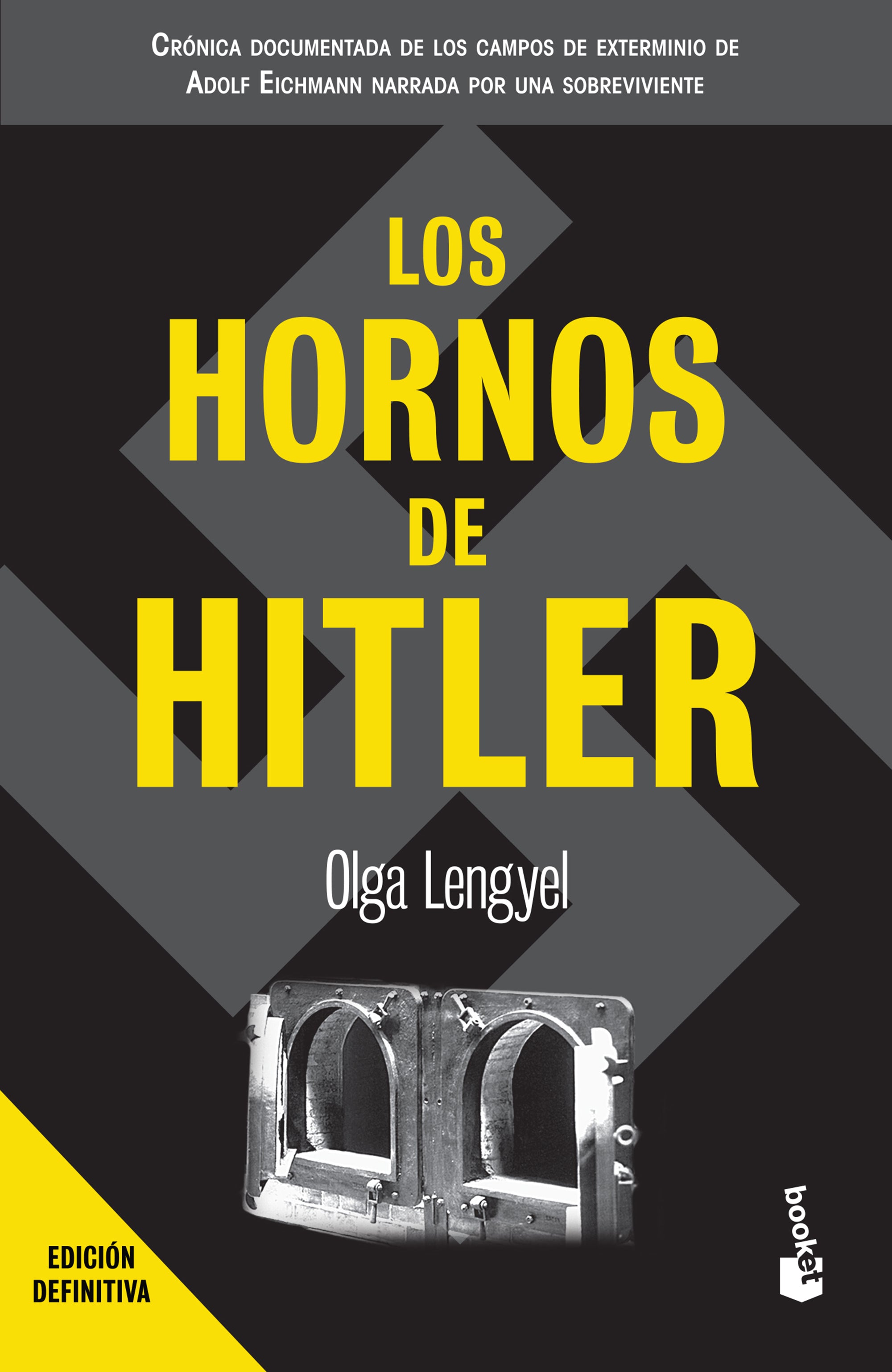 LOS HORNOS DE HITLER Ed. Booket - Olga Lengyel (1786)