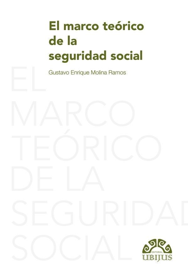 EL MARCO TEÓRICO DE LA SEGURIDAD SOCIAL