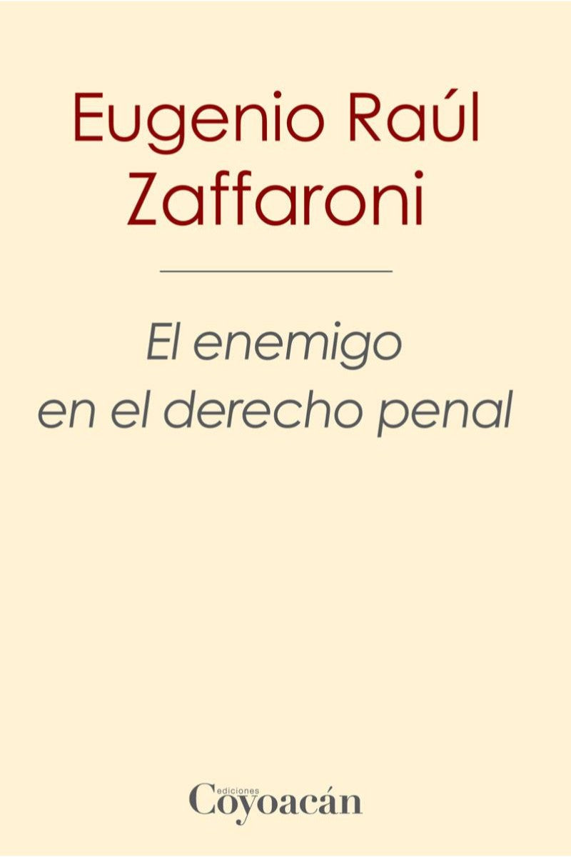 EL ENEMIGO DEL DERECHO PENAL - Eugenio Raúl Zaffaroni