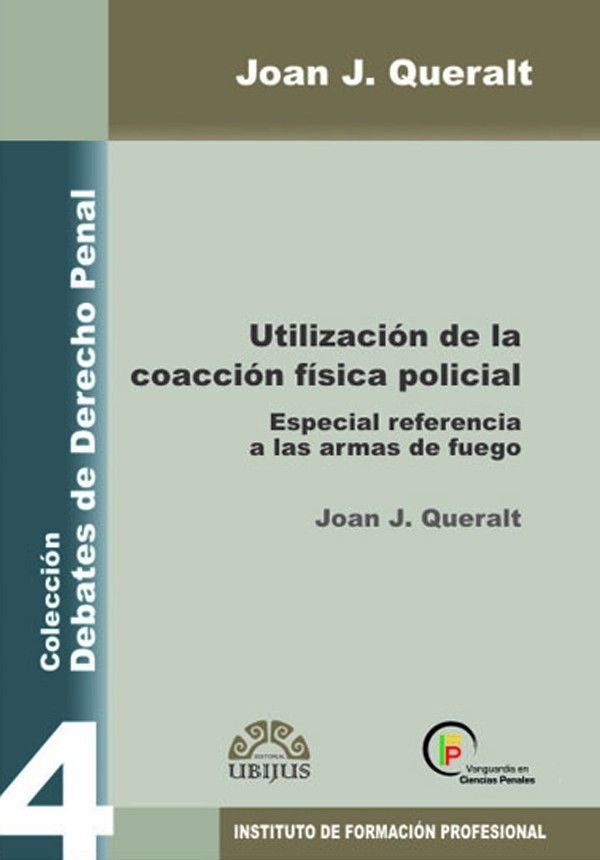 UTILIZACIÓN DE LA COACCIÓN FÍSICA POLICIAL