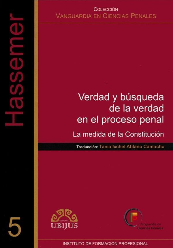VERDAD Y BÚSQUEDA DE LA VERDAD EN EL PROCESO PENAL