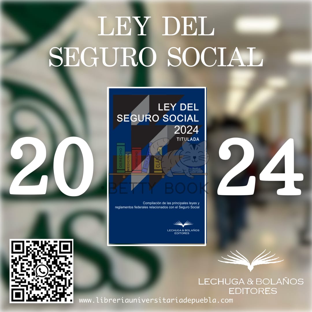 LEY DEL SEGURO SOCIAL 2024 GRUPO CORPORATIVO LUDP & BETTY BOOK