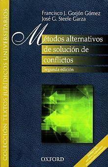 Metodos Alternativos De Solucion De Conflictos / 2 Ed