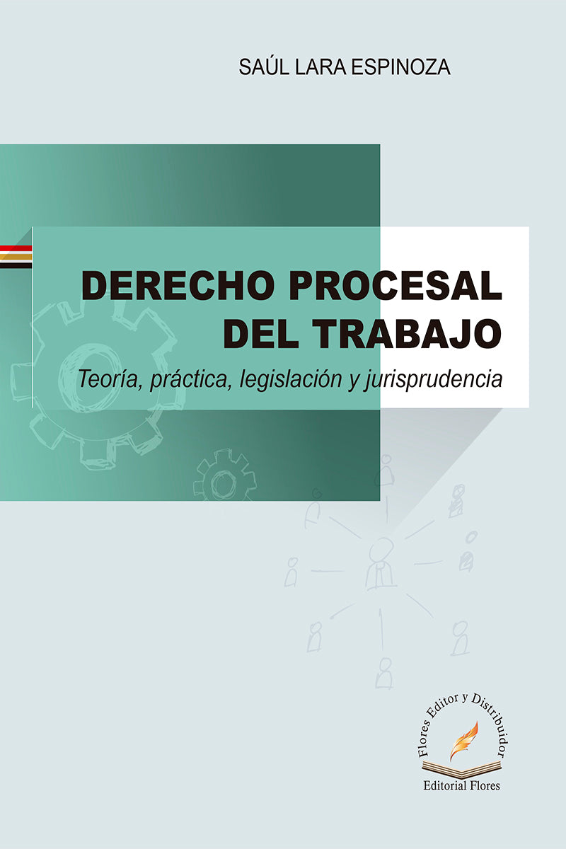 DERECHO PROCESAL DEL TRABAJO - Saúl Lara Espinoza