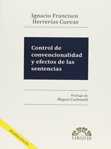 CONTROL DE CONVENCIONALIDAD Y EFECTOS DE LAS SENTENCIAS - Ignacio Francisco Herrerías Cuevas