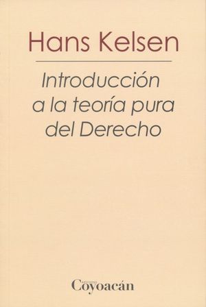 Introduccion A La Teoria Pura Del Derecho / Kelsen, Hans