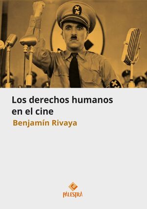 DERECHOS HUMANOS EN EL CINE, LOS - 1.ª ED. 2024 RIVAYA, BENJAMÍN