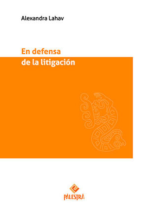 EN DEFENSA DE LA LITIGACIÓN - 1.ª ED. 2024 LAHAV, ALEXANDRA