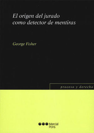 EL ORIGEN DEL JURADO COMO DETECTOR DE MENTIRAS / ANDINO LÓPEZ, JUAN ANTONIO