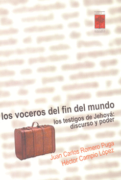 LOS VOCEROS DEL FIN DEL MUNDO / JUAN CARLOS ROMERO PUGA - LIBROS DE LA ARAUCARIA (0204)