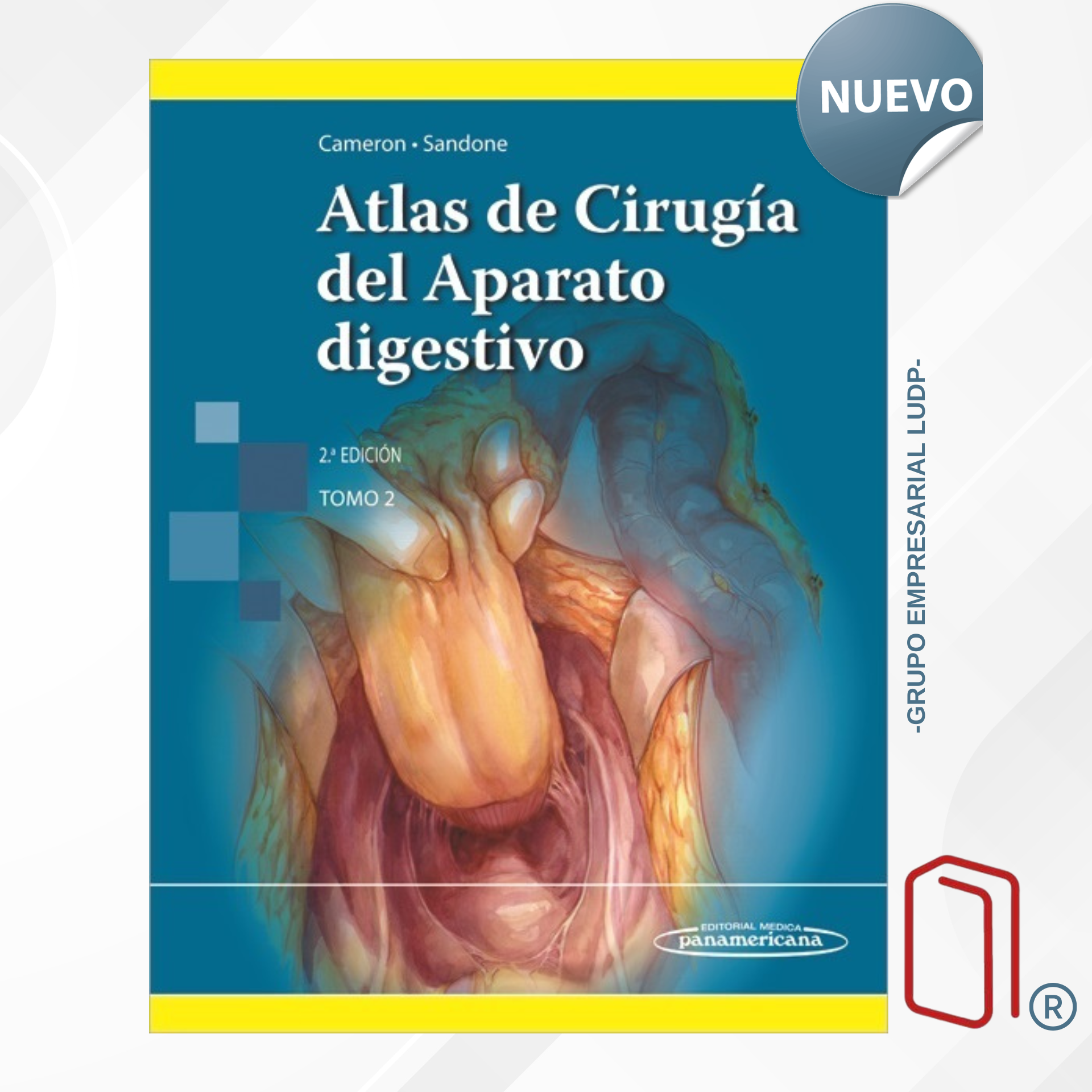 ATLAS DE CIRUGÍA DEL APARATO DIGESTIVO. TOMO II - John L. Cameron, Corinne Sandone