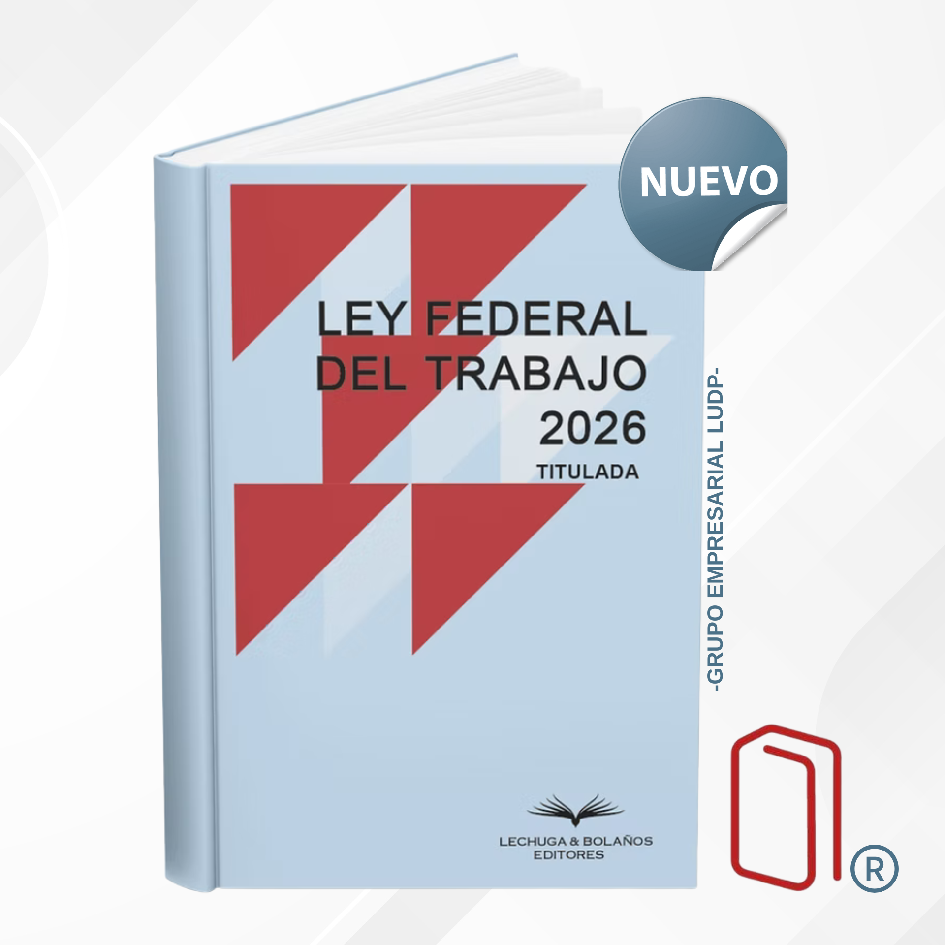 LEY FEDERAL DEL TRABAJO 2026