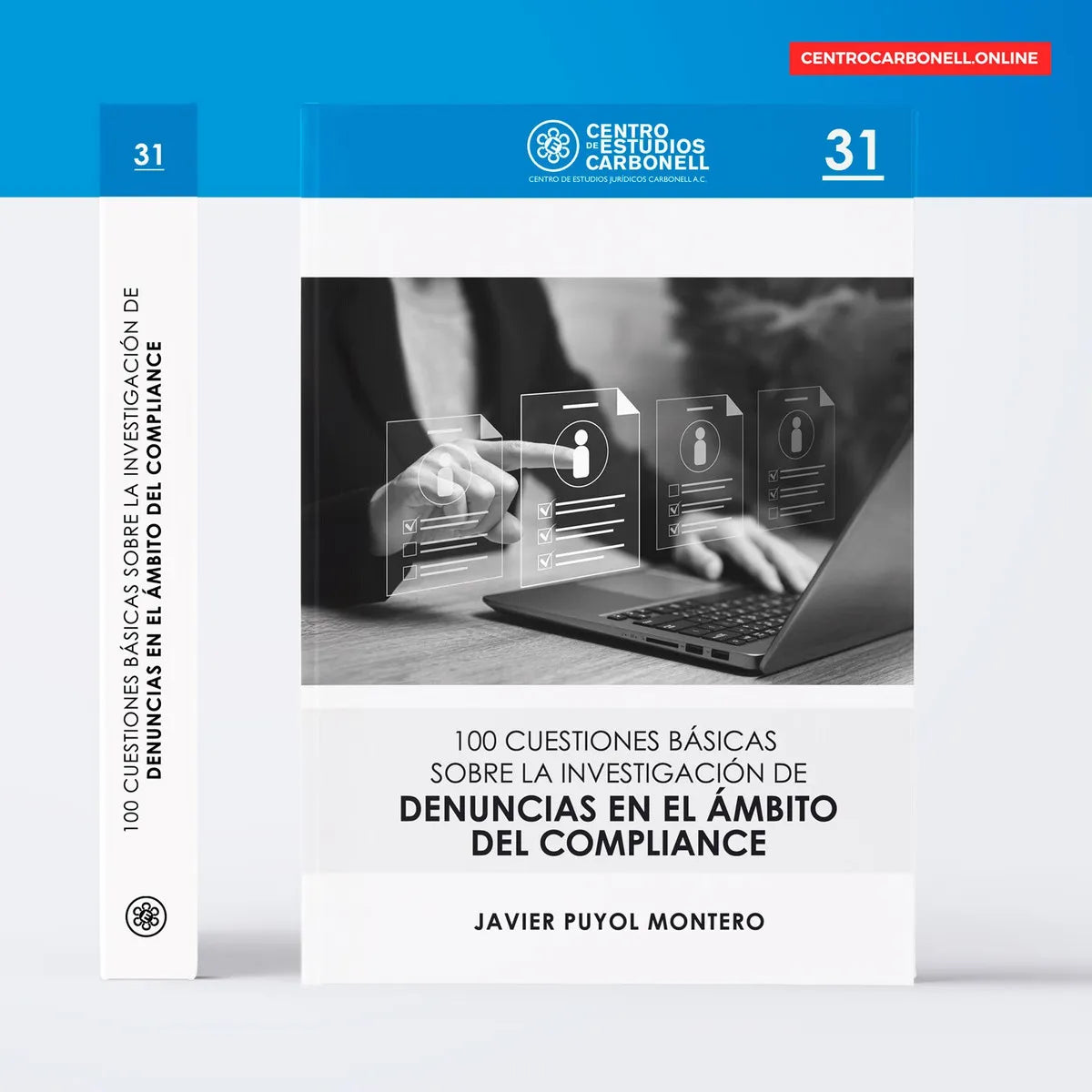 100 CUESTIONES BÁSICAS SOBRE LA INVESTIGACIÓN DE DENUNCIAS EN EL ÁMBITO DEL COMPLIANCE