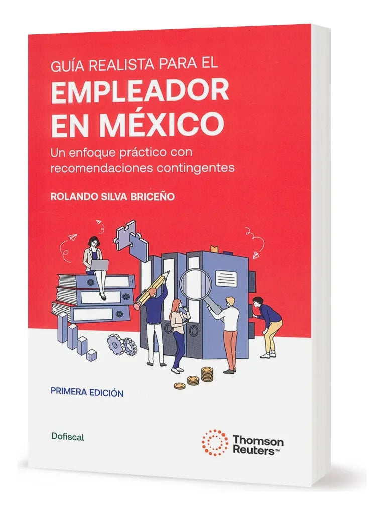 GUÍA REALISTA PARA EL EMPLEADOR EN MÉXICO - 1.ª ED. 2025