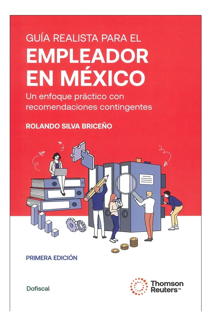 GUÍA REALISTA PARA EL EMPLEADOR EN MÉXICO - 1.ª ED. 2025
