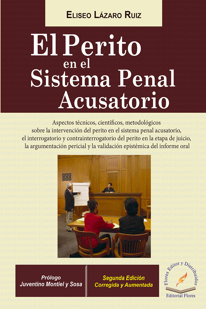 EL PERITO EN EL SISTEMA PENAL ACUSATORIO - Eliseo Lázaro Ruiz – GRUPO ...