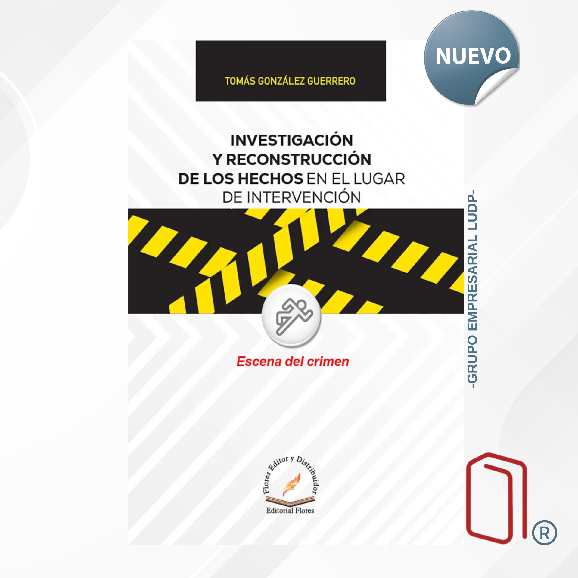INVESTIGACIÓN Y RECONSTRUCCIÓN DE LOS HECHOS EN EL LUGAR DE INTERVENCIÓN