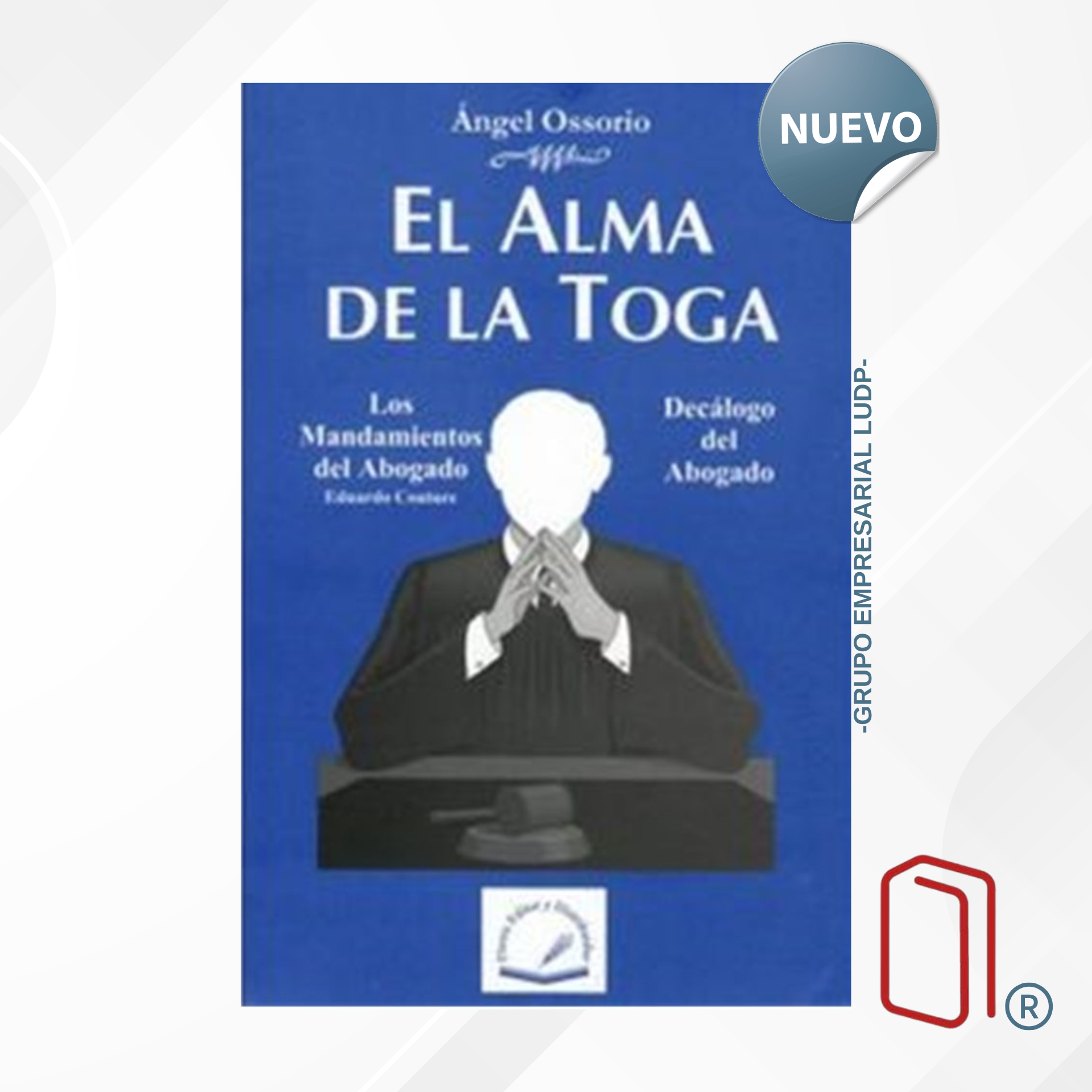 EL ALMA DE LA TOGA - Ossorio Ángel