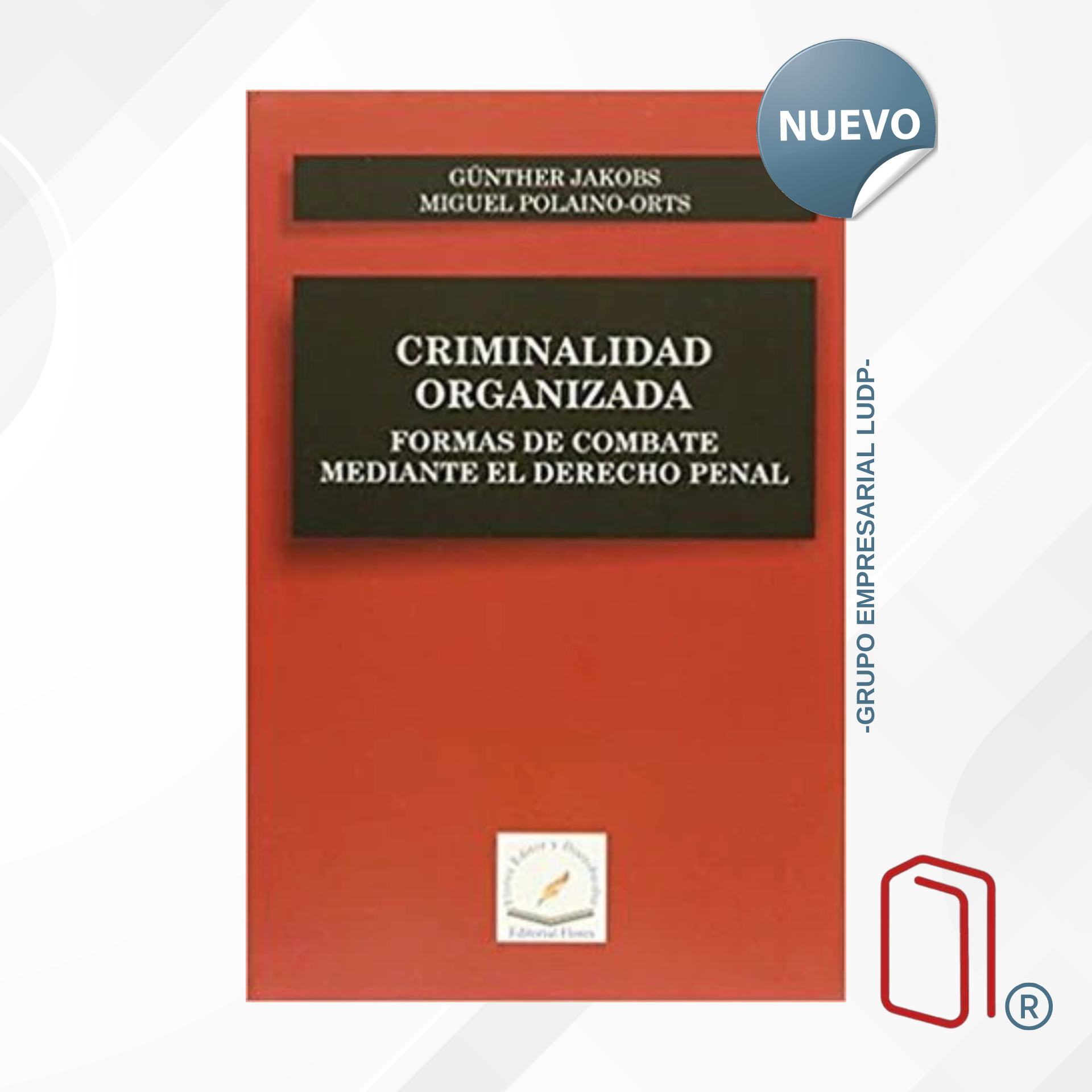 CRIMINALIDAD ORGANIZADA  - Gunther Jakobs; Miguel Polaino-Orts