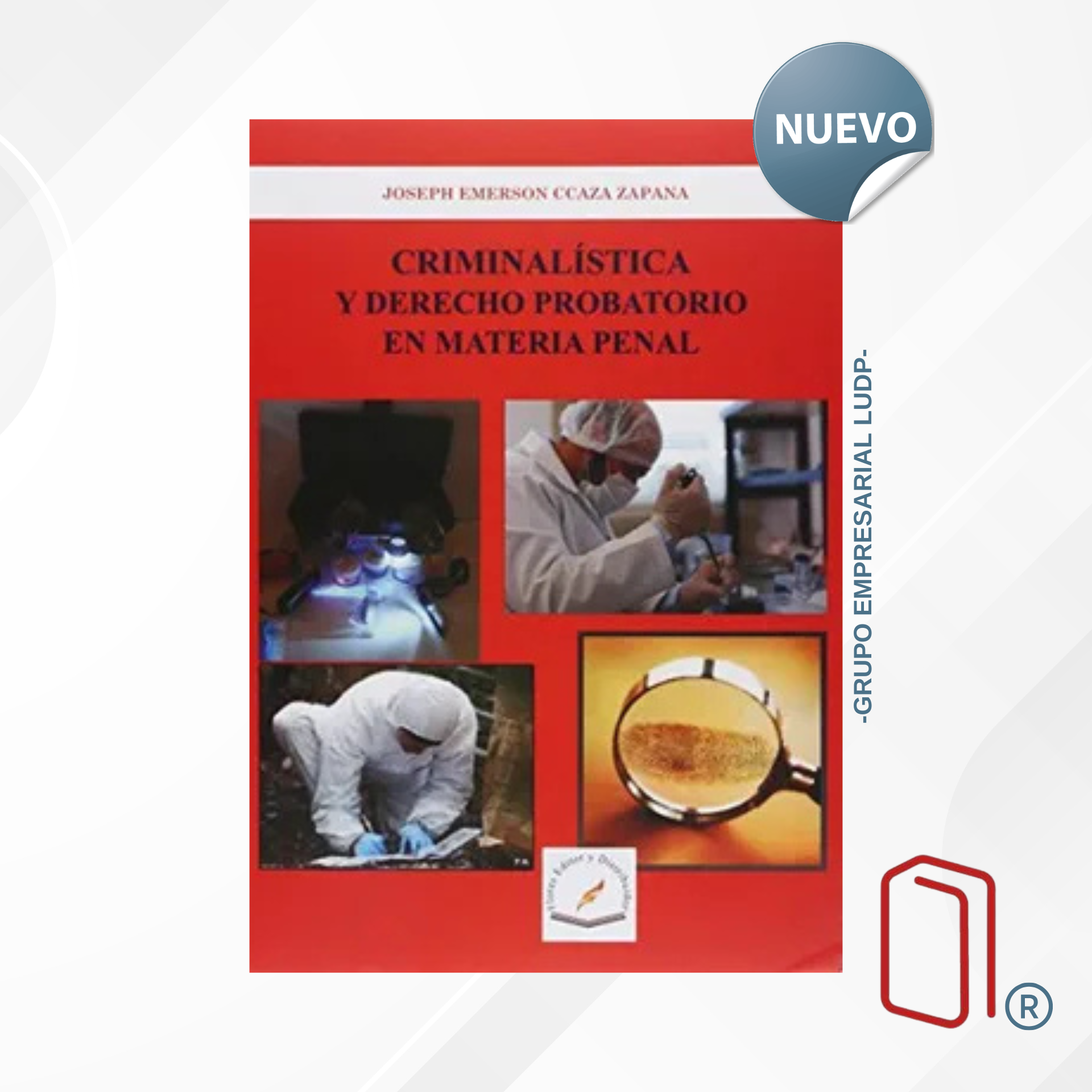 CRIMINALISTICA Y DERECHO PROBATORIO EN MATERIA PENAL - Ccaza Zapana Joseph