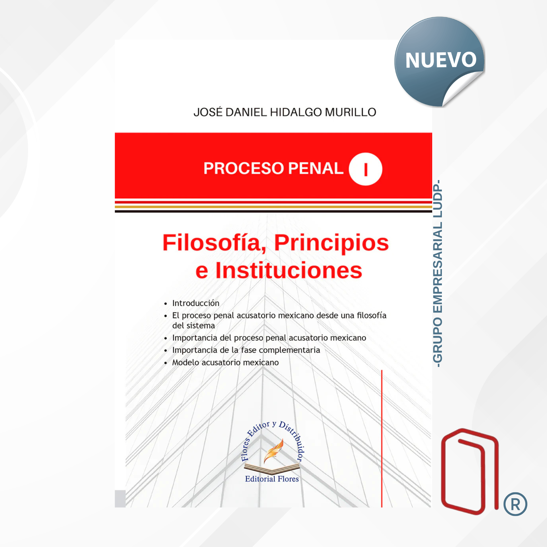 FILOSOFIA, PRINCIPIOS E INSTITUCIONES 1 / José Daniel Hidalgo Murillo - FLORES EDITORES (9410)