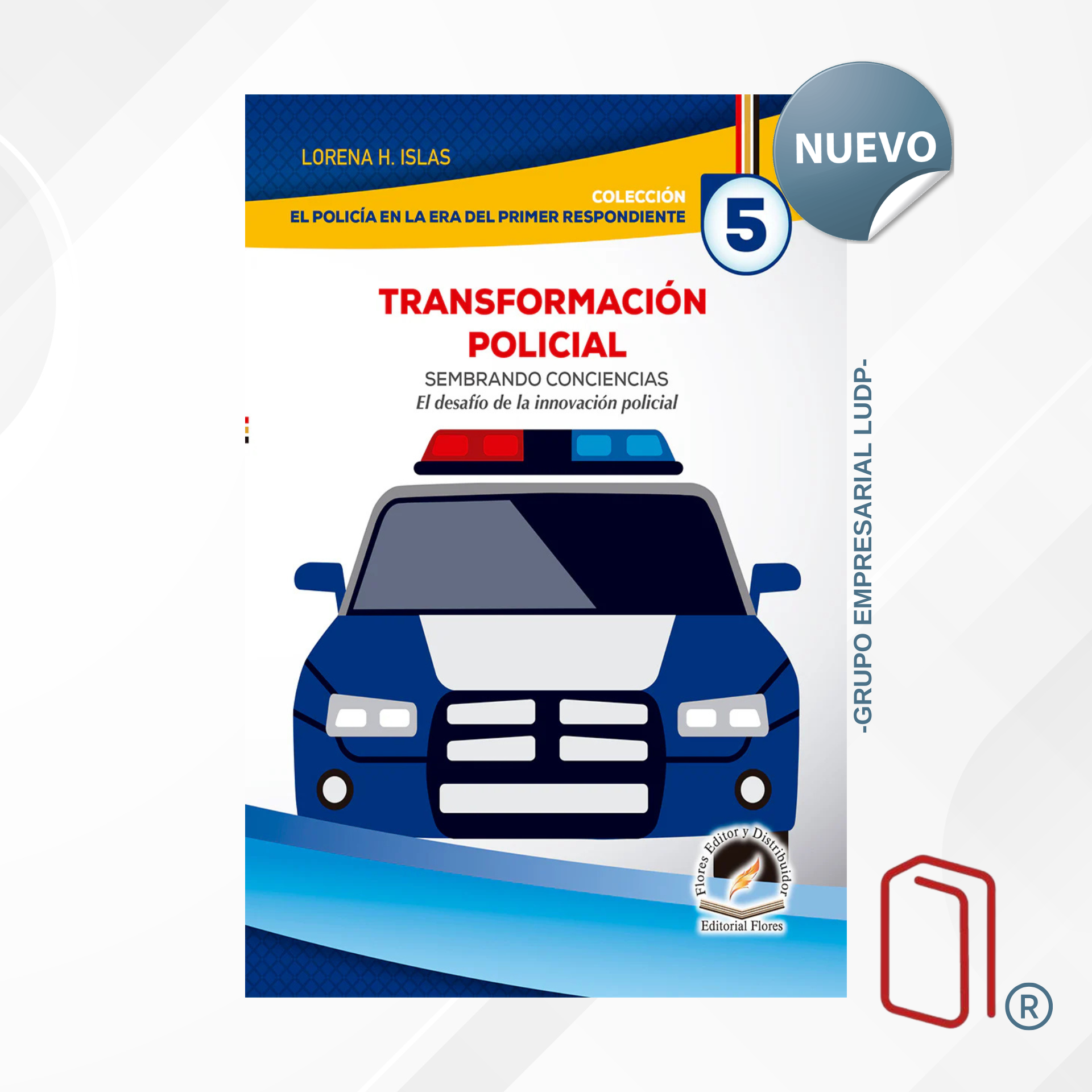 TRANSFORMACIÓN POLICIAL TOMO 5 / Lorena H. Islas - FLORES EDITORES (9946)