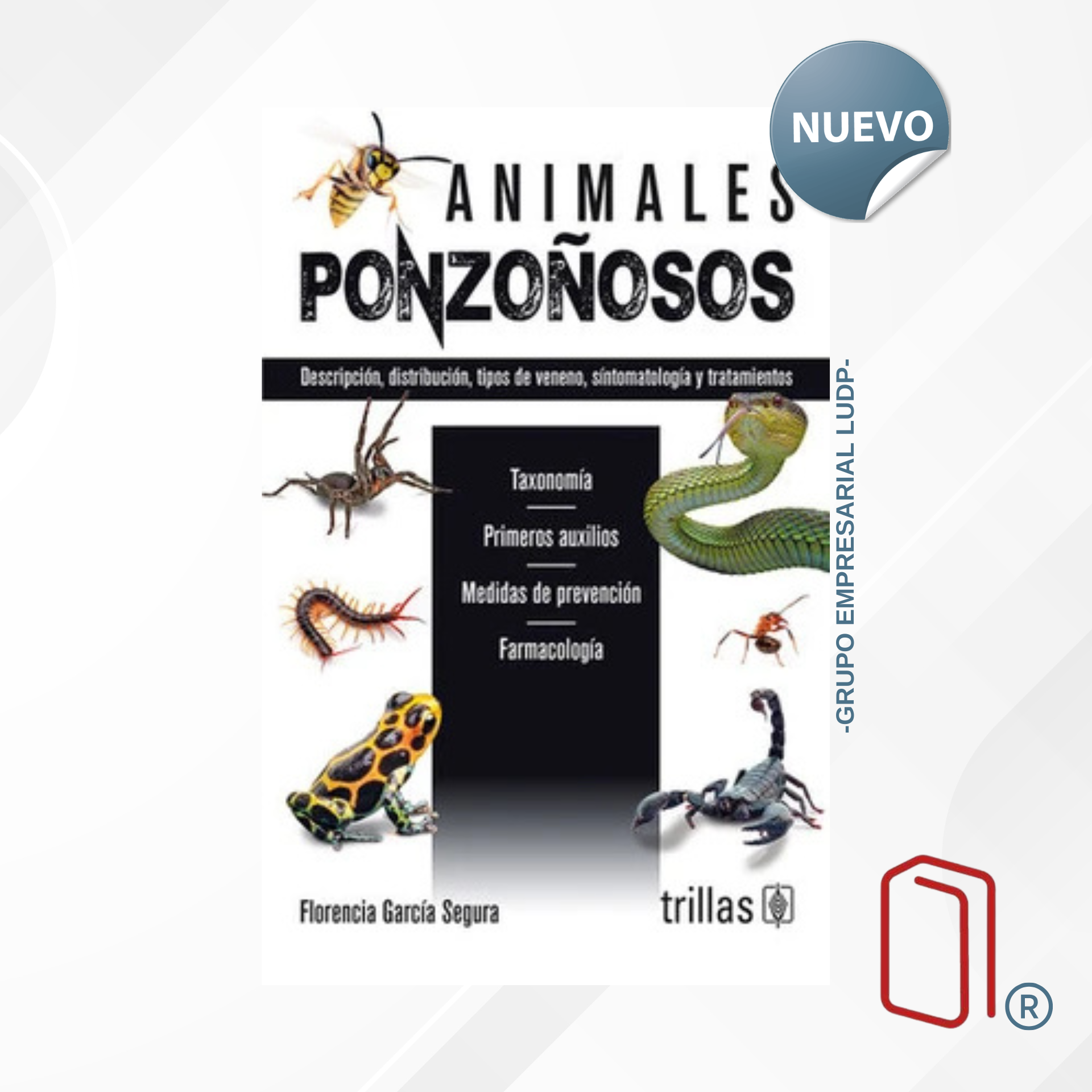 ANIMALES PONZOÑOSOS / FLORENCIA GARCIA SEGURA - TRILLAS (1646)