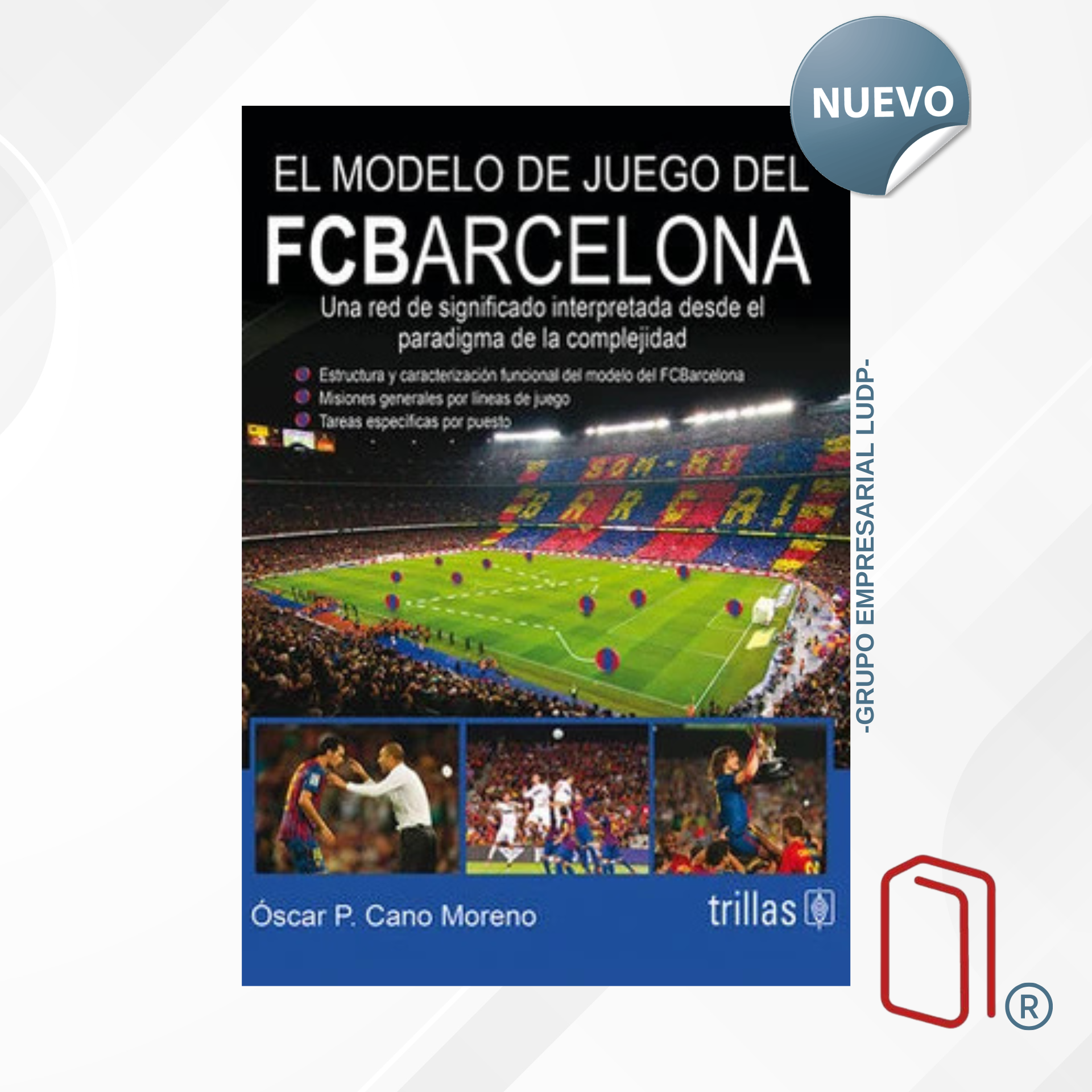 EL MODELO DE JUEGO DEL FCBARCELONA / OSCAR P. CANO MORENO - TRILLAS (3192)