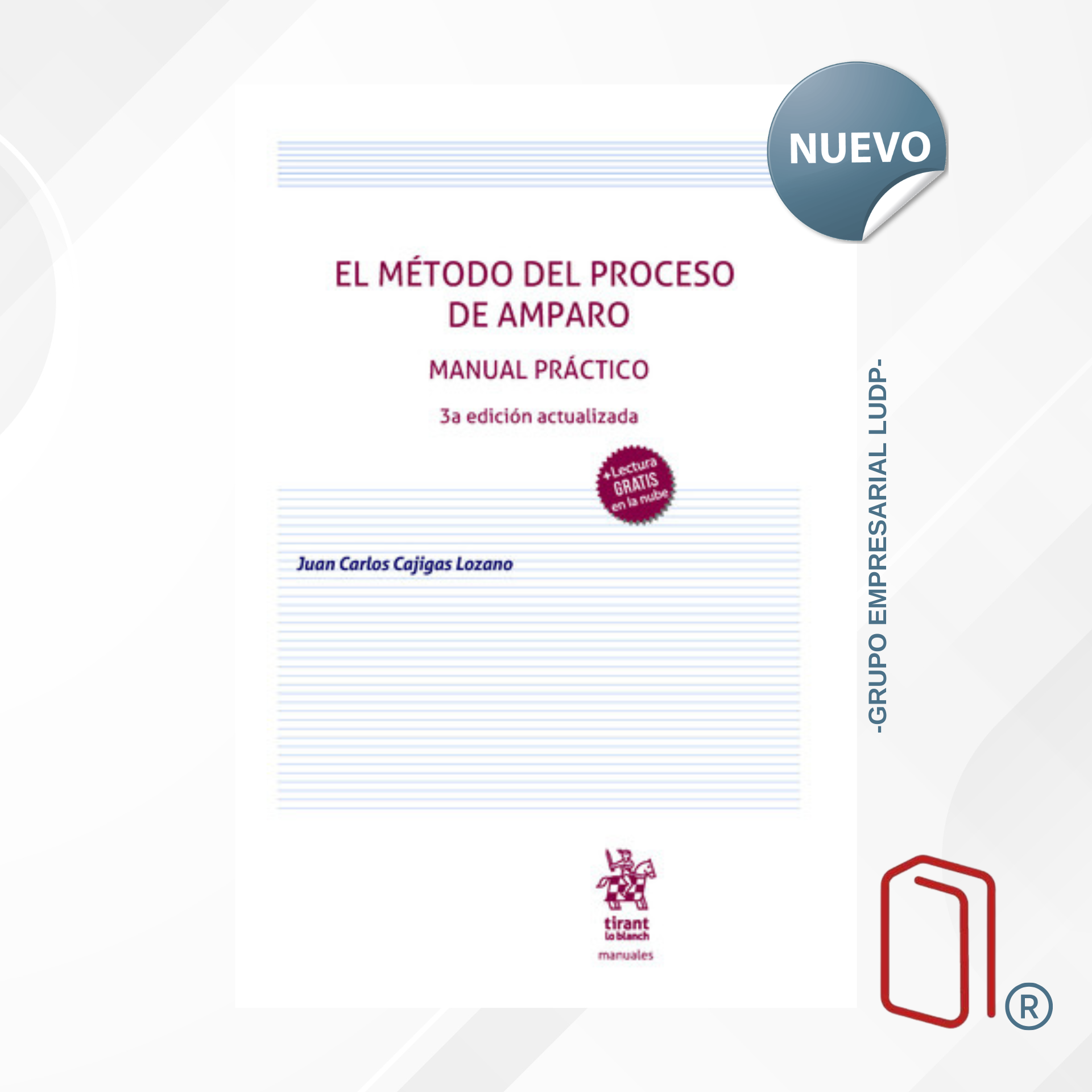 El método del proceso de amparo. Manual Práctico 3ª Edición actualizada