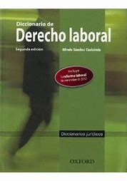 Diccionario De Derecho Laboral / 2 Ed.