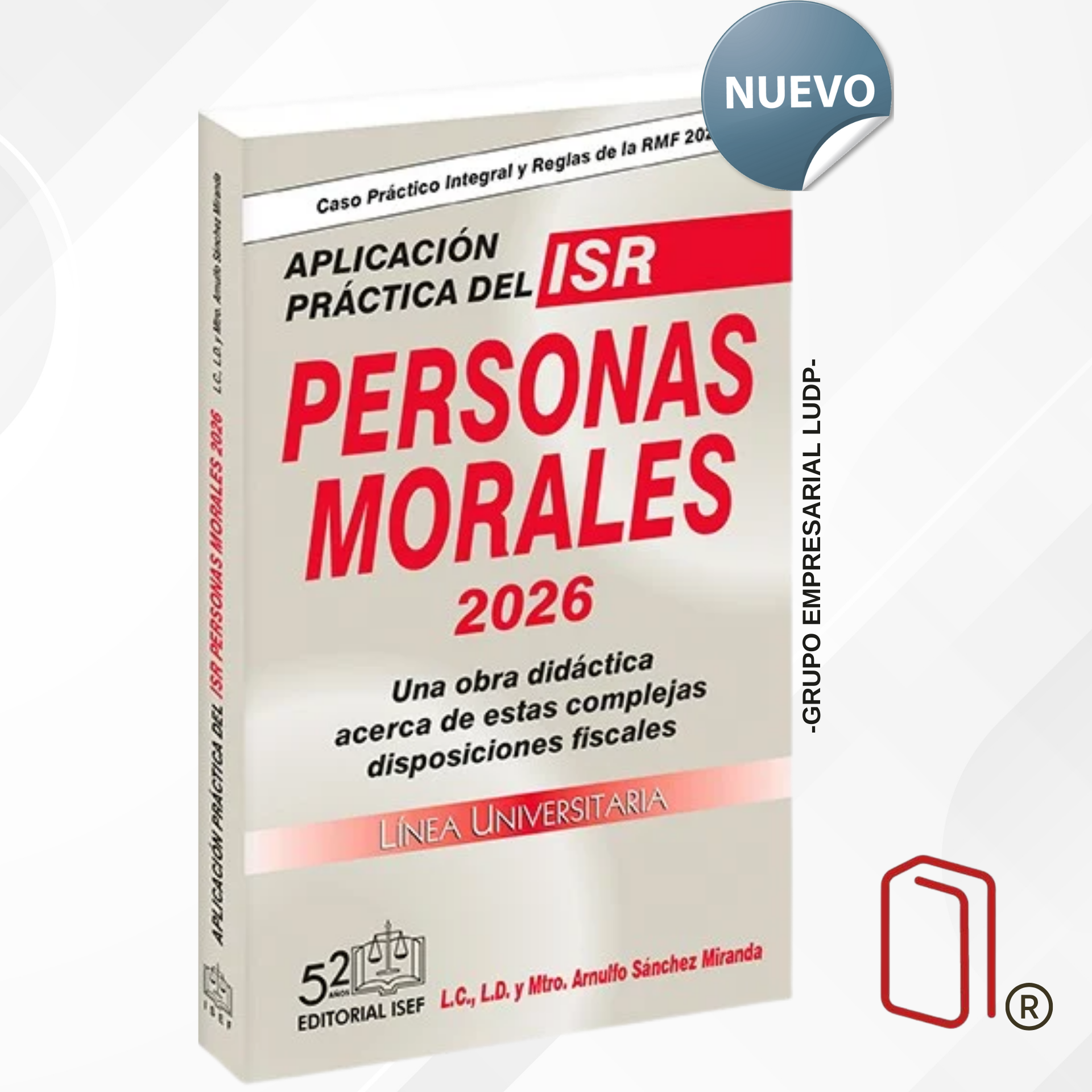 Aplicación Práctica del ISR Personas Morales 2026