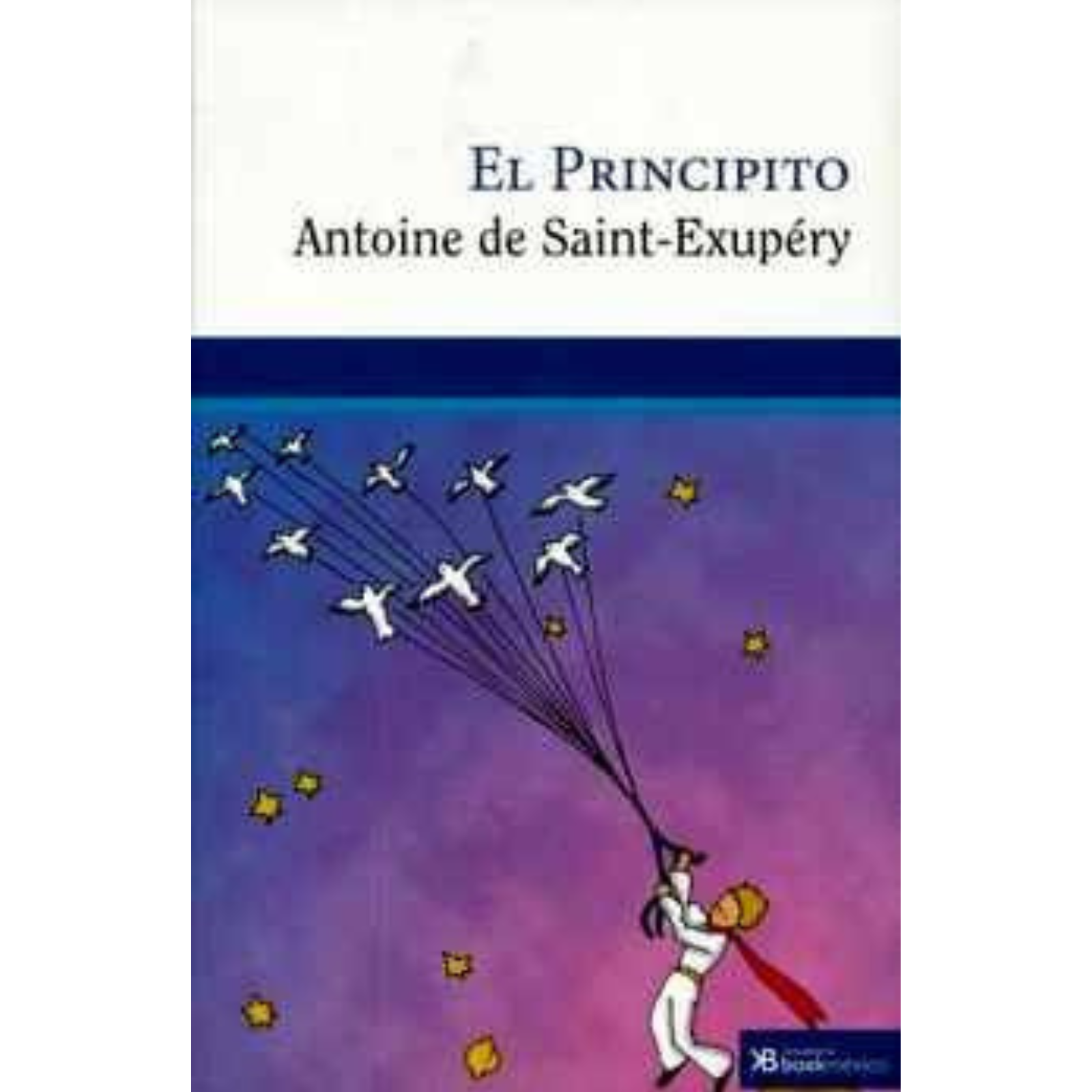 El Principito / Antoine De Saint Exupery