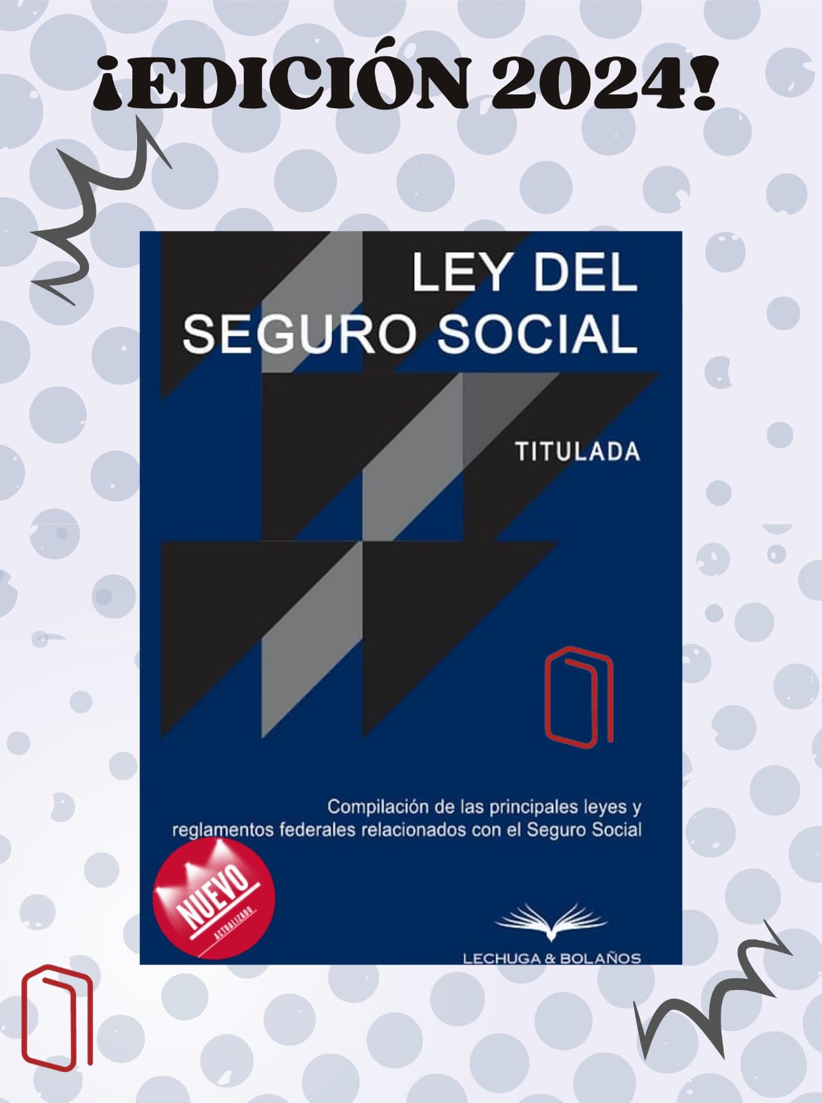 LEY DEL SEGURO SOCIAL 2025 GRUPO CORPORATIVO LUDP & BETTY BOOK