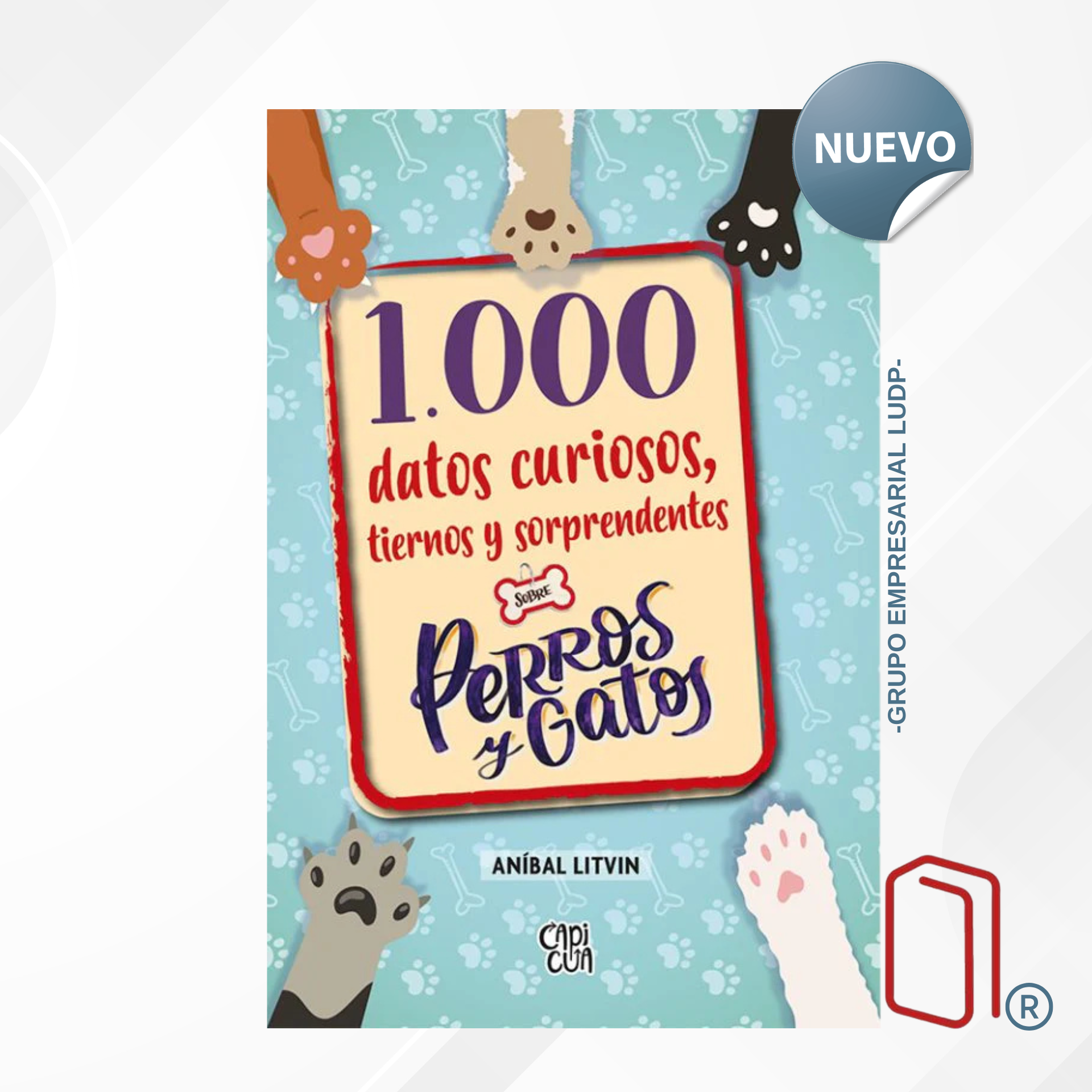 1000 datos curiosos, tiernos y sorprendentes sobre perros y gatos / ANIVAL LITBIN (VR)