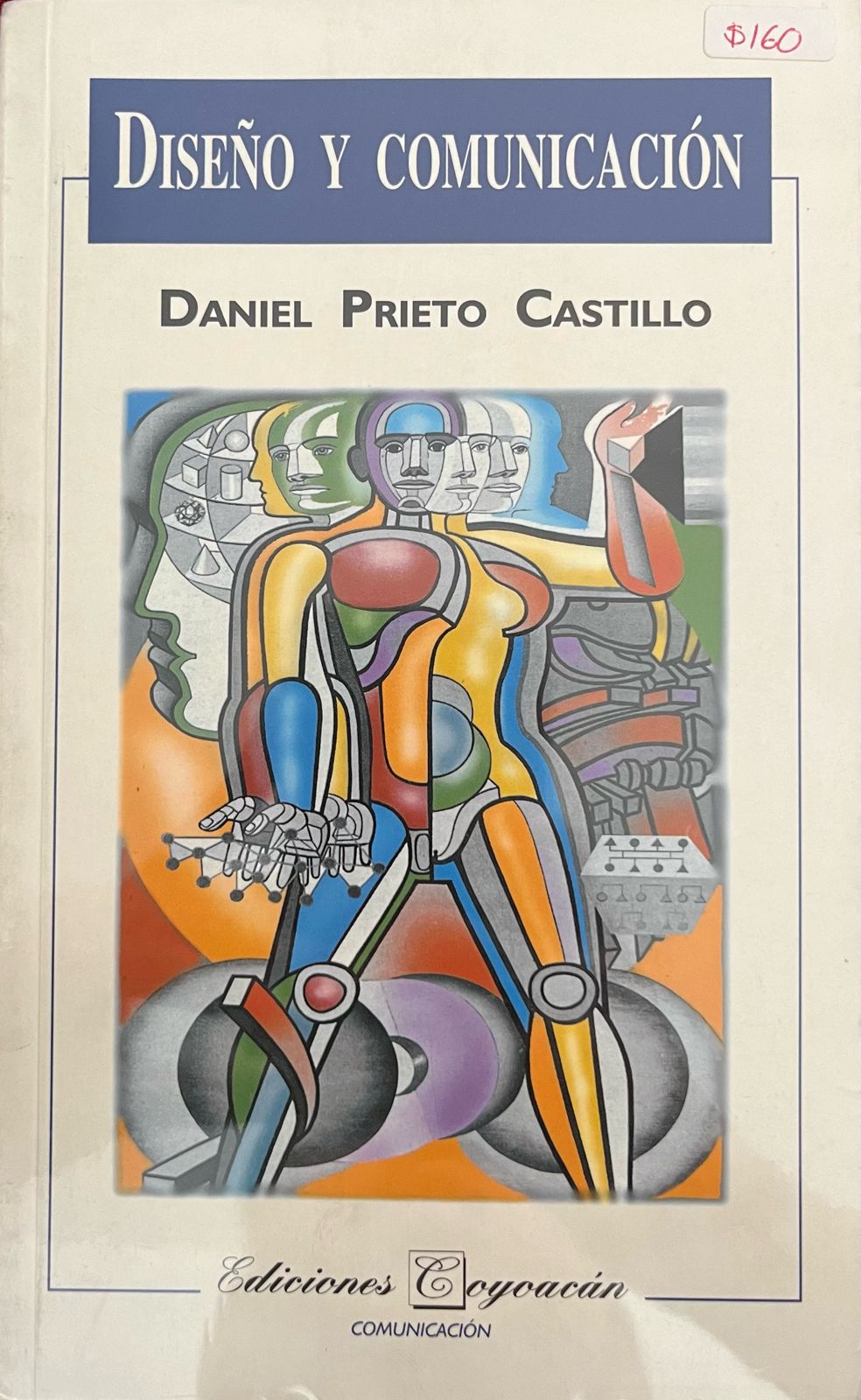 DISEÑO Y COMUNICACION / DANIEL PRIETO CASTILLO - COYOACAN (0260)