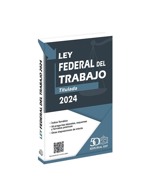 LEY FEDERAL DEL TRABAJO 2024 ISEF GRUPO CORPORATIVO LUDP & BETTY BOOK